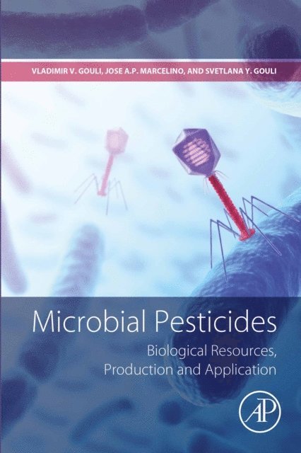 Svetlana Y. Gouli, Jose A.P. Marcelino, Vladimir V. Gouli - Microbial Pesticides, E-bok. Tillgänglighet: Lägg i varukorg