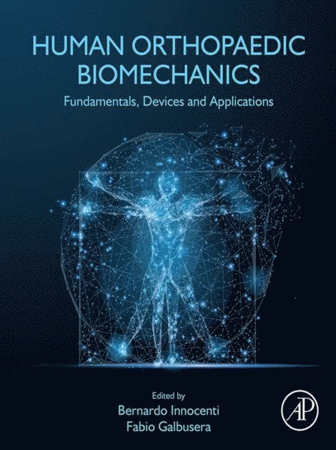 Fabio Galbusera, Bernardo Innocenti - Human Orthopaedic Biomechanics, E-bok