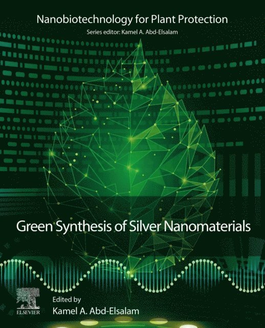Kamel A. Abd-Elsalam - Green Synthesis of Silver Nanomaterials, E-bok