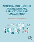Artificial Intelligence for Healthcare Applications and Management