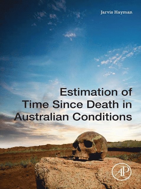 Jarvis Hayman - Estimation of Time since Death in Australian Conditions, E-bok