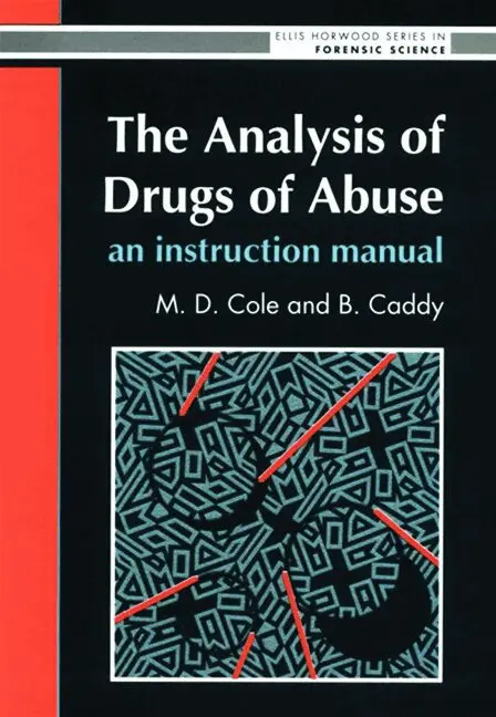 Analysis Of Drugs Of Abuse: An Instruction Manual
