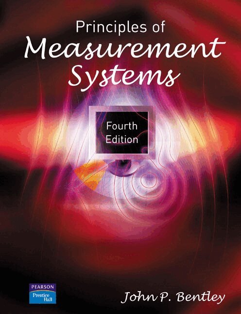 John Bentley - Principles of Measurement Systems, Häftad