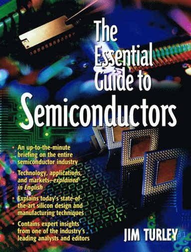 Essential Guide to Semiconductors, The av Jim Turley
