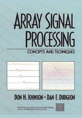 Don Johnson, Dan Dugeon - Array Signal Processing, Häftad