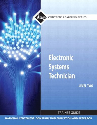 NCCER - Electronic Systems Technician Trainee Guide, Level 2, Häftad