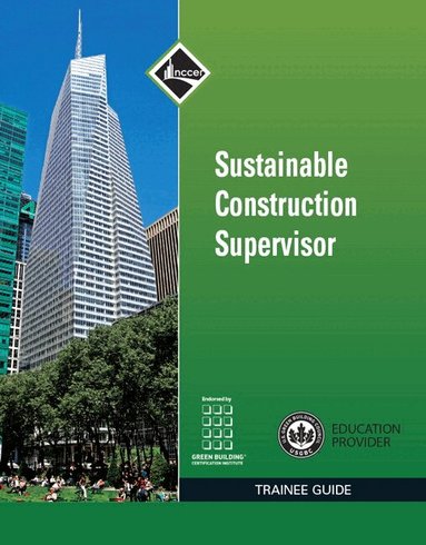NCCER - Sustainable Construction Supervisor Trainee Guide, Häftad