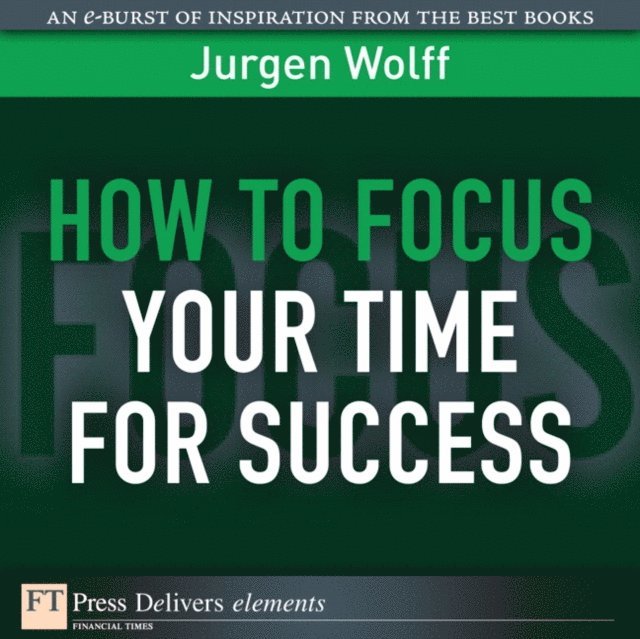 How to Focus Your Time for Success