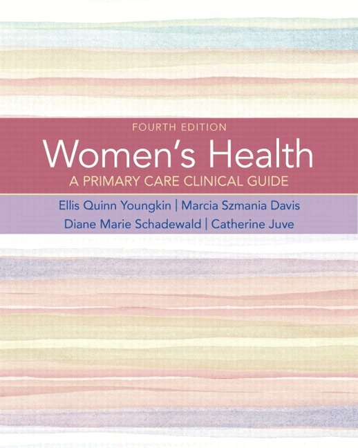 Ellis Youngkin PhD, RNC, WHCNP, ARNP, Marcia Davis MS, MS ED, RNC, WHCNP, ANP, Diane Schadewald, Catherine Juve - Women's Health, Häftad. Tillgänglighet: Kommande