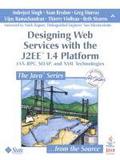 Designing Web Services with the J2ee 1.4 Platform: Jax-RPC, Soap, and XML Technologies