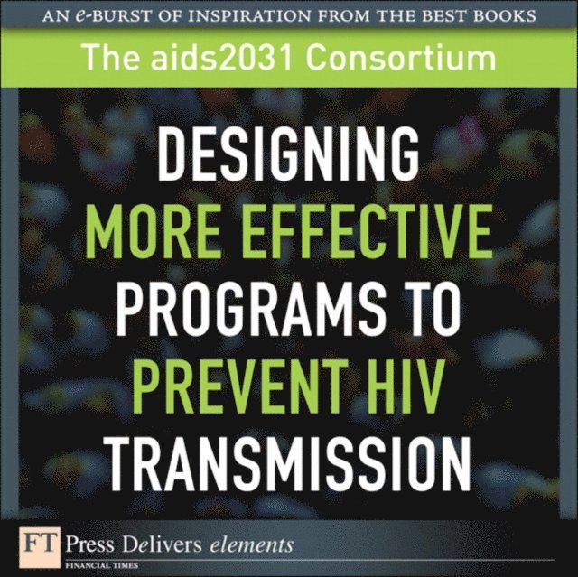 Designing More Effective Programs to Prevent HIV Transmission