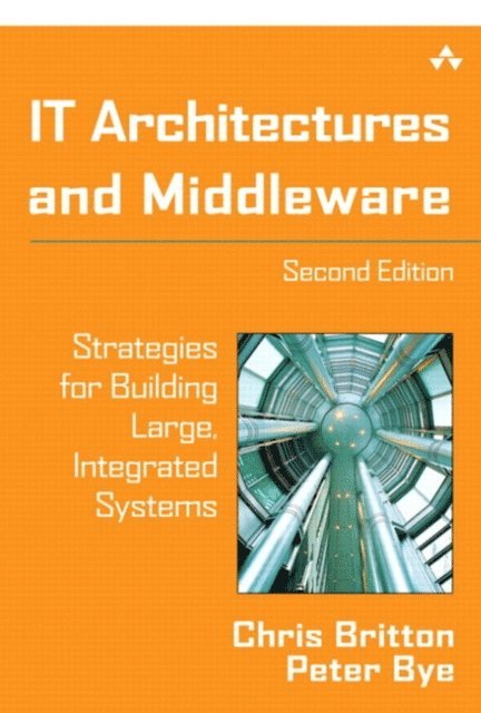 Peter Bye, Chris Britton - IT Architectures and Middleware, E-bok