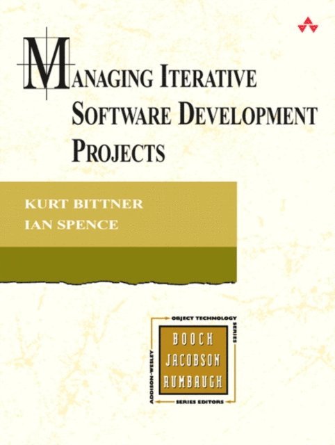 Ian Spence, Kurt Bittner - Managing Iterative Software Development Projects, E-bok