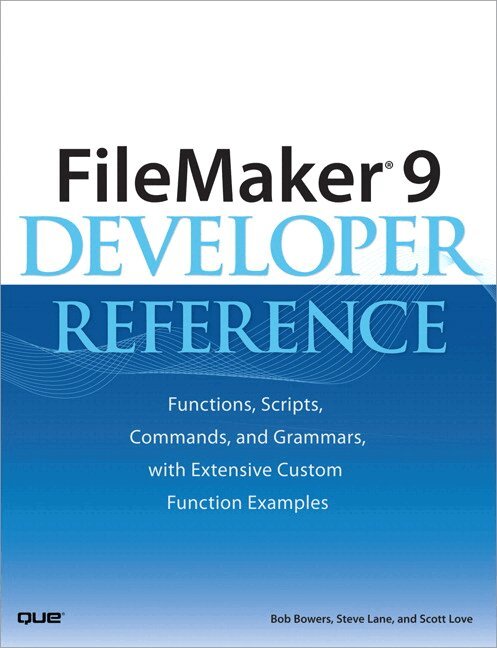 Bob Bowers, Steve Lane, Scott Love - FileMaker 9 Developer Reference, Övrigt