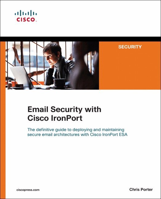 Chris Porter - Email Security with Cisco IronPort, Övrigt