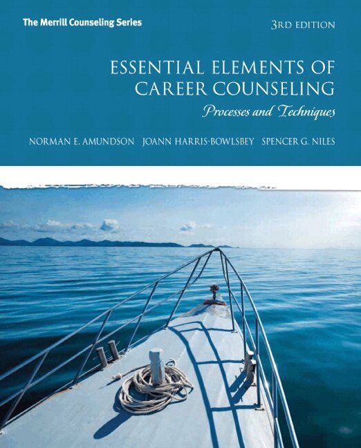 Norman Amundson, JoAnn Harris-Bowlsbey, Spencer Niles - Essential Elements of Career Counseling, Häftad