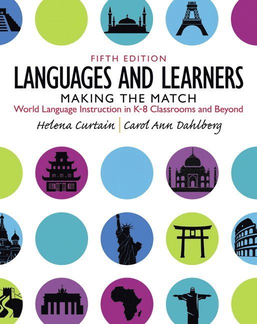 Helena Curtain, Carol Dahlberg - Languages and Learners: Making the Match: World Language Instruction in K-8 Classrooms and Beyond, Häftad. Tillgänglighet: Lägg i varukorg