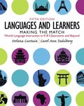 Languages and Learners: Making the Match: World Language Instruction in K-8 Classrooms and Beyond