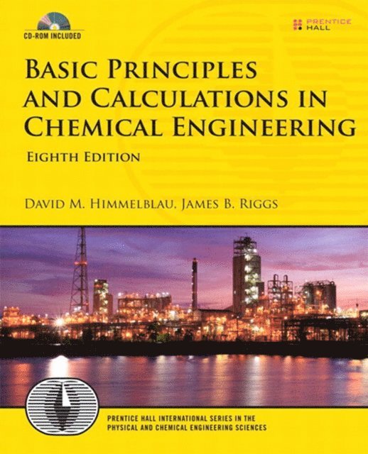 James B. Riggs, David M. Himmelblau - Basic Principles and Calculations in Chemical Engineering, E-bok