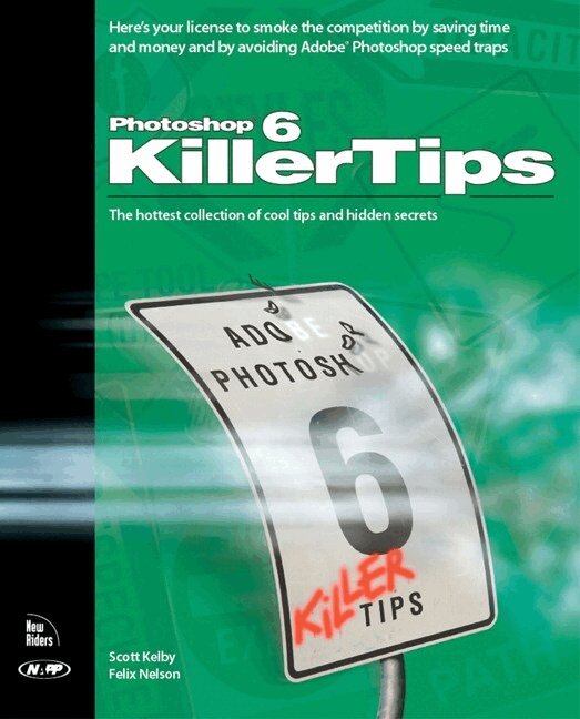 Scott Kelby, Felix Nelson - Photoshop 6 Killer Tips, Övrigt