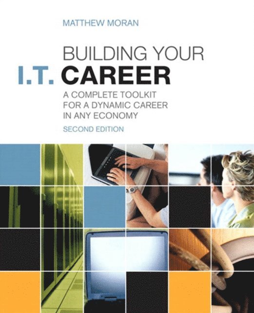 Matthew Moran - Building Your I.T. Career, E-bok