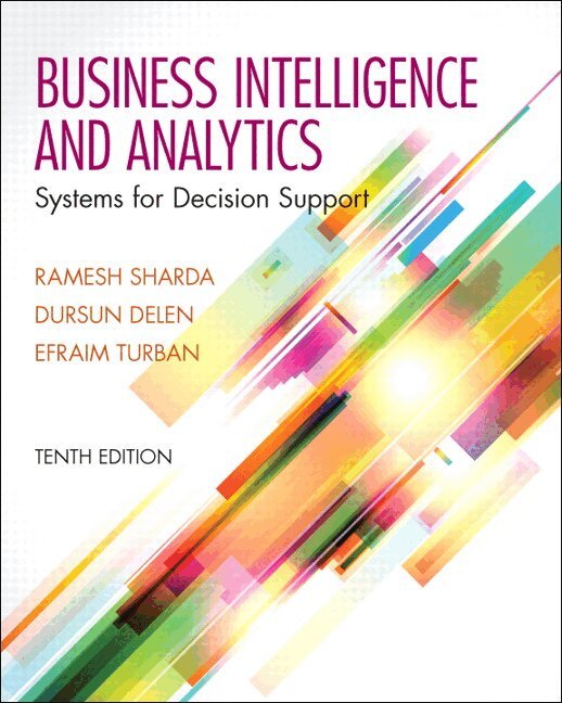 Ramesh Sharda, Dursun Delen, Efraim Turban - Business Intelligence and Analytics, Inbunden