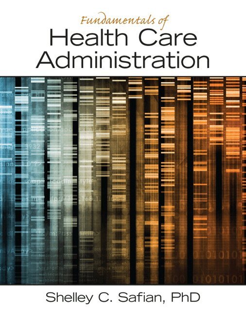 Shelley Safian - Fundamentals of Health Care Administration, Häftad