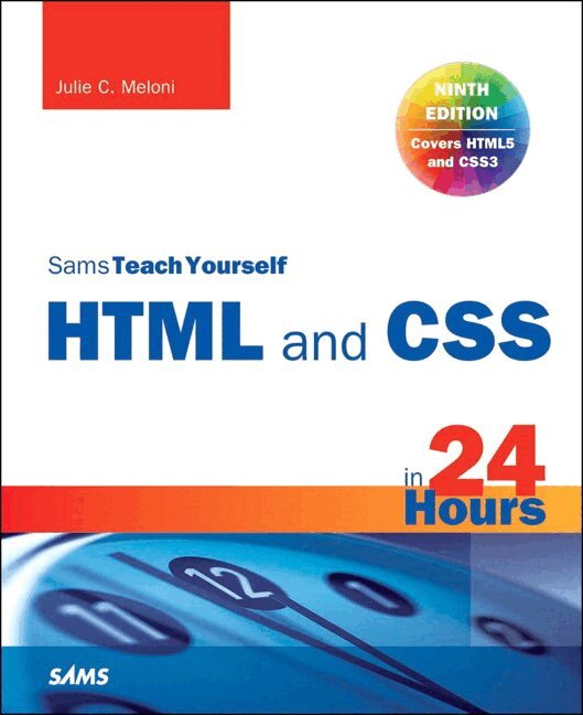Julie Meloni - HTML and CSS in 24 Hours, Sams Teach Yourself, Övrigt
