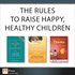 Rules to Raise Happy, Healthy Children (Collection)