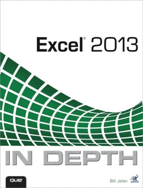 Bill Jelen - Excel 2013 In Depth, E-bok
