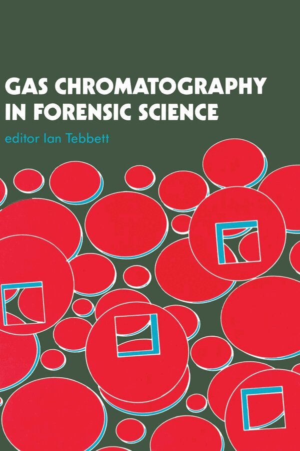 Ian Tebbett - Gas Chromatography In Forensic Science, Inbunden. Tillgänglighet: Tillfälligt slut