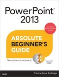 PowerPoint 2013 Absolute Beginner's Guide