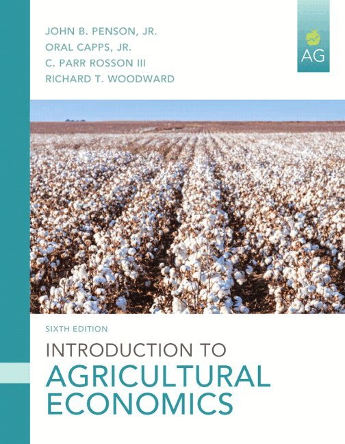 John Penson, Oral Capps Jr., C. Rosson, Richard Woodward - Introduction to Agricultural Economics, Inbunden