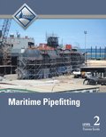 Maritime Pipefitting Trainee Guide, Level 2