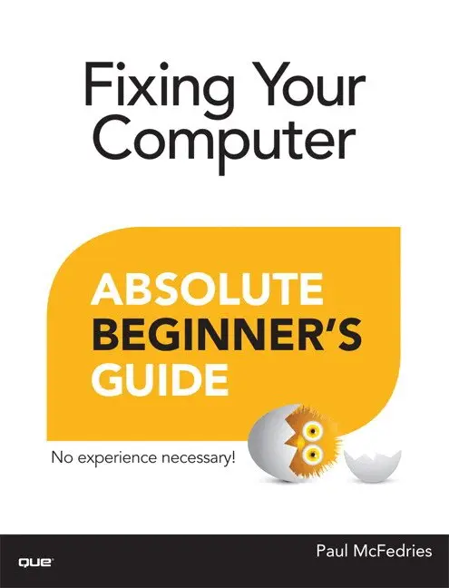 Paul McFedries - Fixing Your Computer Absolute Beginner's Guide. Tillgänglighet: Lägg i varukorg