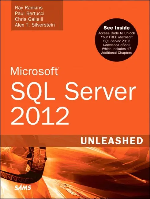 Ray Rankins, Paul Bertucci, Chris Gallelli, Alex Silverstein - Microsoft SQL Server 2012 Unleashed. Tillgänglighet: Lägg i varukorg