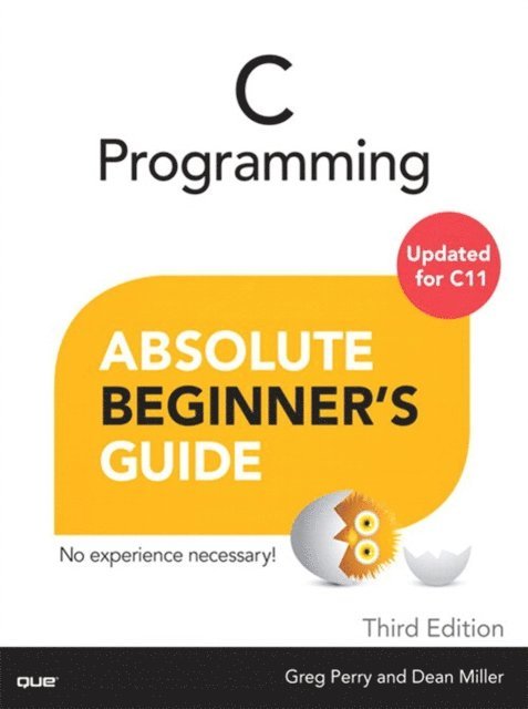 Dean Miller, Greg Perry - C Programming Absolute Beginner's Guide, E-bok