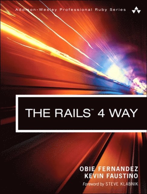 Kevin Faustino, Obie Fernandez - Rails 4 Way, The, E-bok