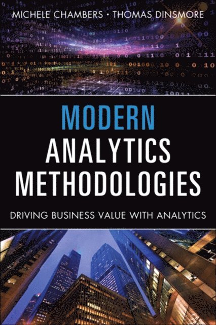 Thomas W Dinsmore, Michele Chambers - Modern Analytics Methodologies, E-bok