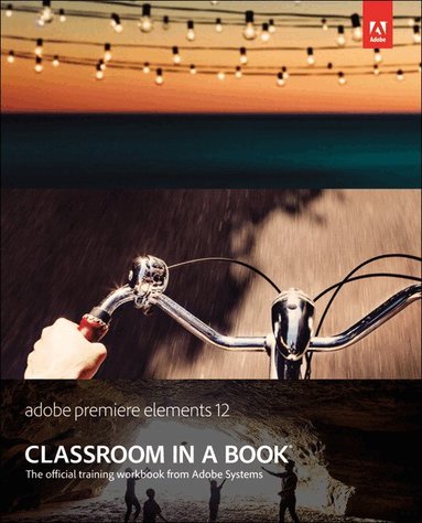 Adobe Creative Team - Adobe Premiere Elements 12 Classroom in a Book, Övrigt