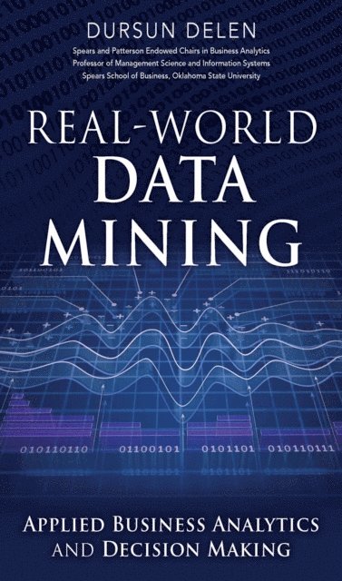 Dursun Delen - Real-World Data Mining, E-bok