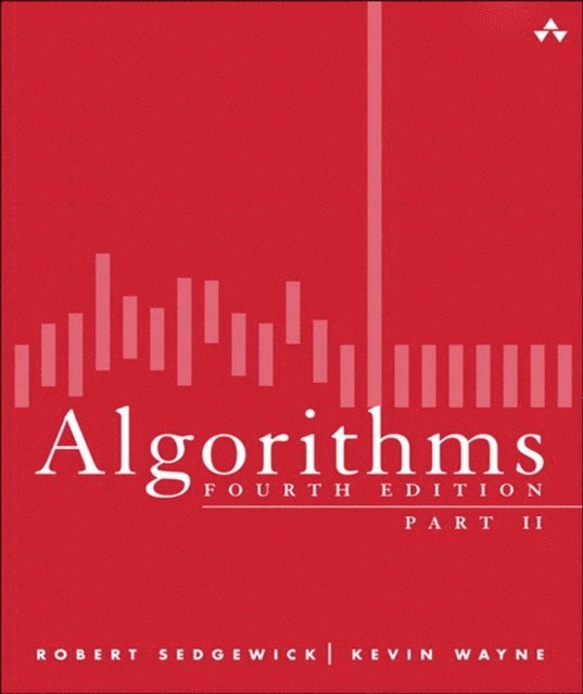 Kevin Wayne, Robert Sedgewick - Algorithms, Part II, E-bok