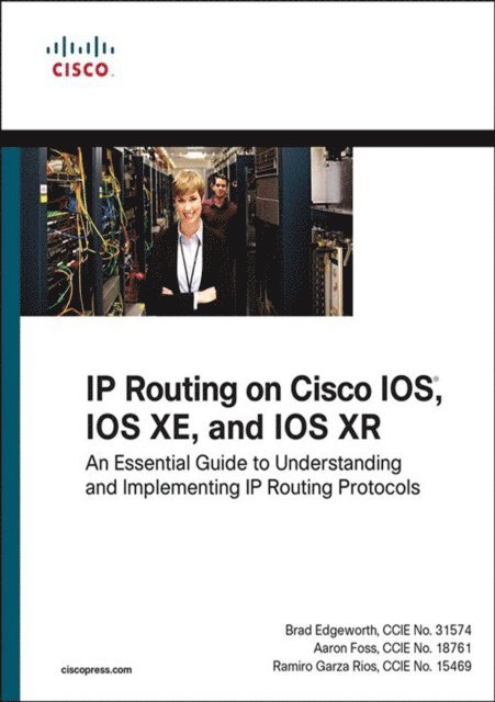 Ramiro Garza Rios, Aaron Foss, Brad Edgeworth - IP Routing on Cisco IOS, IOS XE, and IOS XR, E-bok