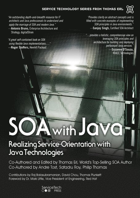 Thomas Plunkett, David Chou, Raj Balasubramanian, Philip Thomas, Satadru Roy, Andre Tost, Thomas Erl - SOA with Java, E-bok