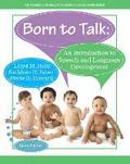 Born to Talk: An Introduction to Speech and Language Development, Enhanced Pearson Etext with Loose-Leaf Version -- Access Card Pack