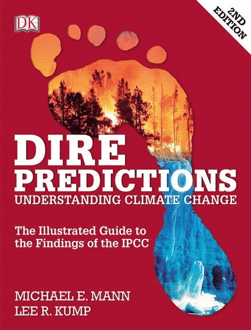 Michael Mann, Lee Kump - Dire Predictions: Understanding Climate Change, Häftad