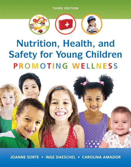Joanne Sorte, Inge Daeschel, Carolina Amador - Nutrition, Health and Safety for Young Children, Häftad