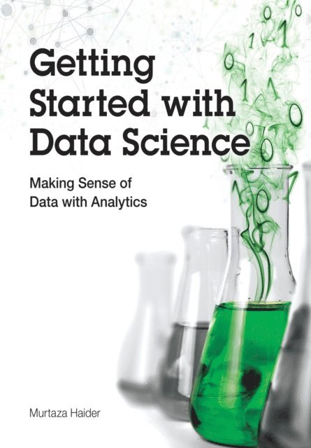 Murtaza Haider - Getting Started with Data Science, E-bok