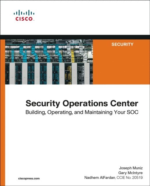 Nadhem AlFardan, Gary McIntyre, Joseph Muniz - Security Operations Center, E-bok