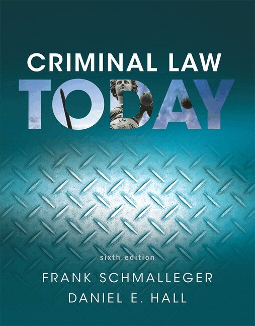 Frank Schmalleger, Daniel Hall - Criminal Law Today, Häftad